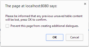 The Chrome browser dialog with the message Please be informed that any previous unsaved table content will be lost, press OK to confirm and an additional check box that says Prevent this page from creating additional dialogues